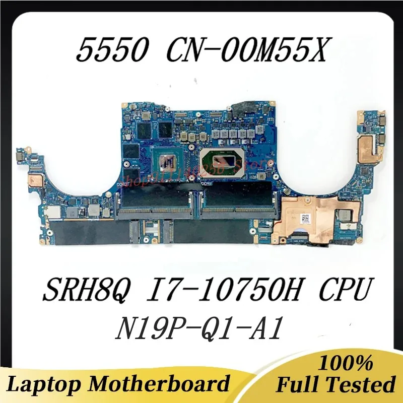 

Mainboard 0M55X 00M55X CN-00M55X For DELL 5550 Laptop Motherboard With SRH8Q I7-10750H CPU N19P-Q1-A1 100% Tested Working Well