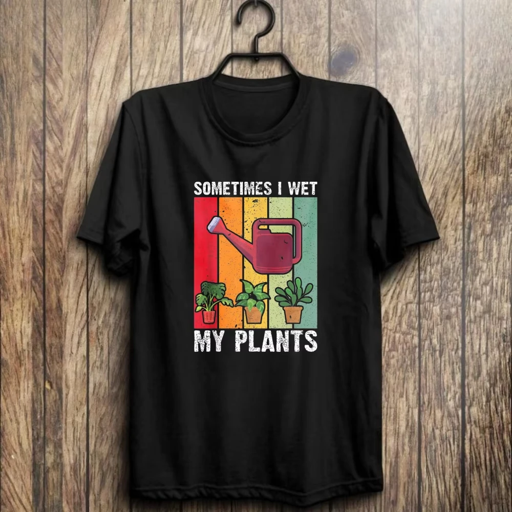 Sometimes I Wet My Plants Funn - đánh giá và giá Plant Parent Shirt