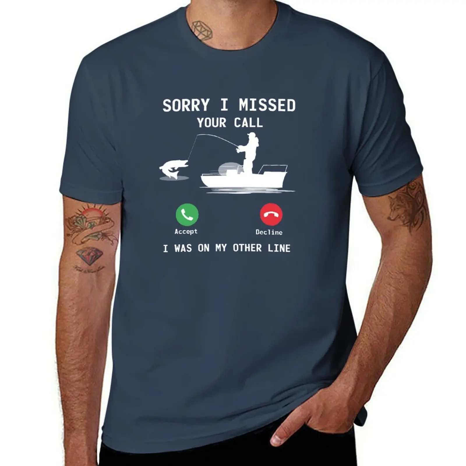 Funny Fishing - Sorry Missed Your Call, I Was On Other Line T-Shirt Work Duty Casual T-Shirt