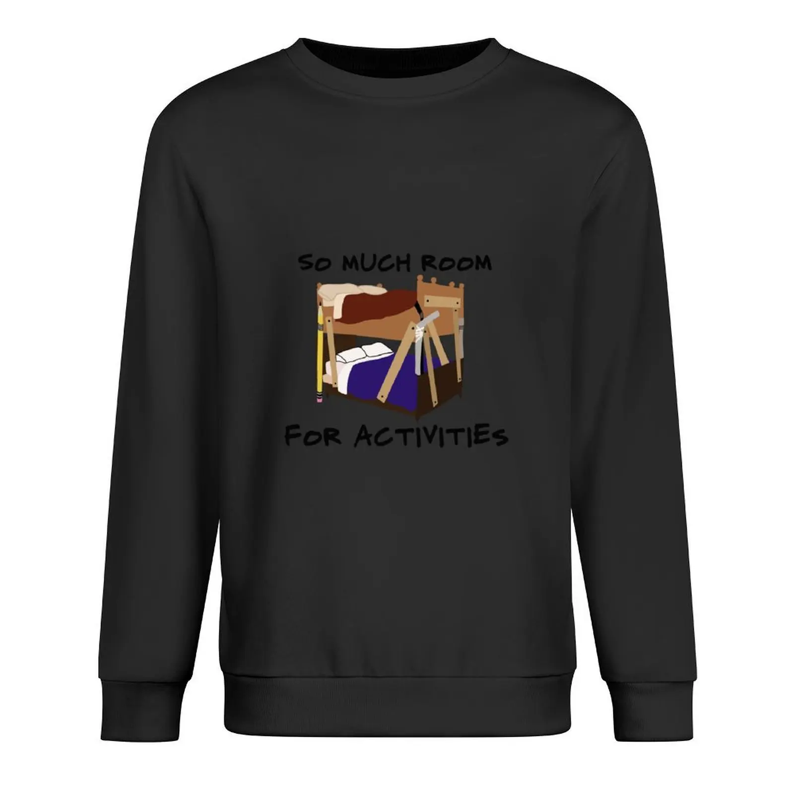 

So Much Room for Activities (text) Pullover mens clothes anime clothes graphic t shirts men new in hoodies & sweat-shirt