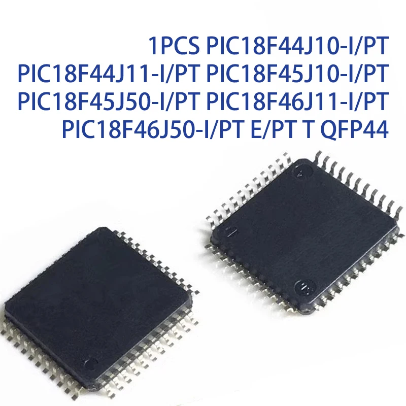 1 قطعة PIC18F44J10-I/PT PIC18F44J11-I/PT PIC18F45J10-I/PT PIC18F45J50-I/PT PIC18F46J11-I/PT PIC18F46J50-I/PT E/PT T QFP44