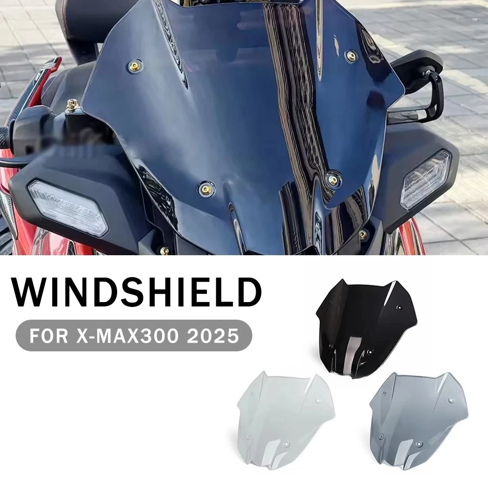 

For YAMAHA X-MAX300 XMAX300 XMAX 300 2025 Motorcycle Windshield Windscreen Wind Shield Deflectore Fairing Fly Screen