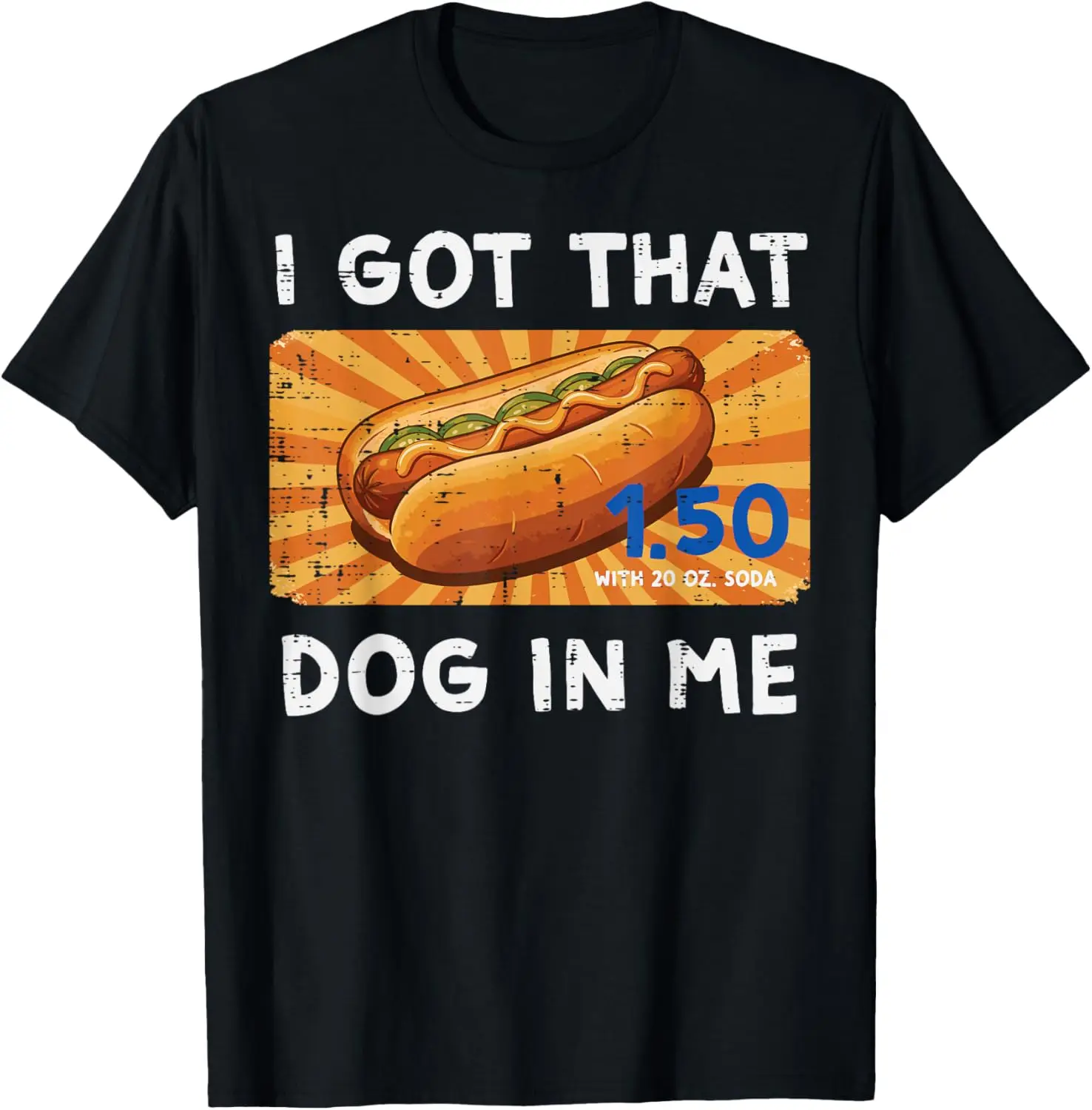 I Got That Dog In Me Hot Dog Meme Graphic Tee Funny Casual Cotton T-Shirt for Men Women