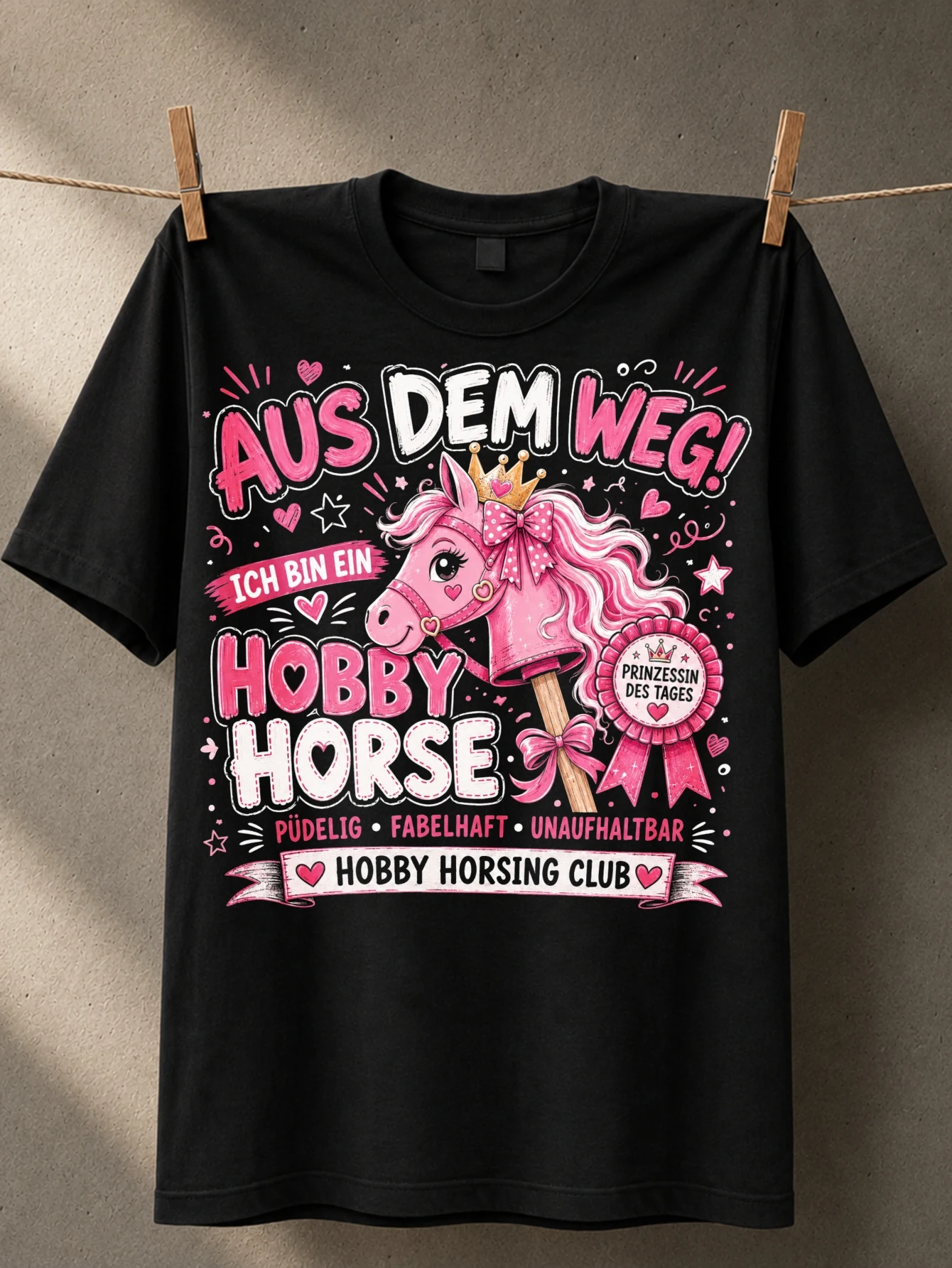 Hand Drawn Hobby Horse with pink pony German Aus Dem Weg lettering crown bow hearts and sketchy  Unisex All T-Shirt