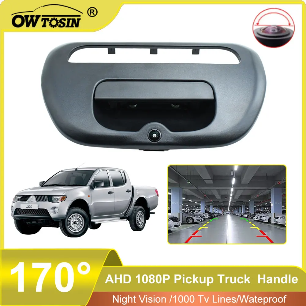 

For Mitsubishi Triton L200 2005 2006 2007 2008-2015 Car Camera 170°AHD 1920x1080P Vehicle Pickup Trunk Handle Rear View Camera