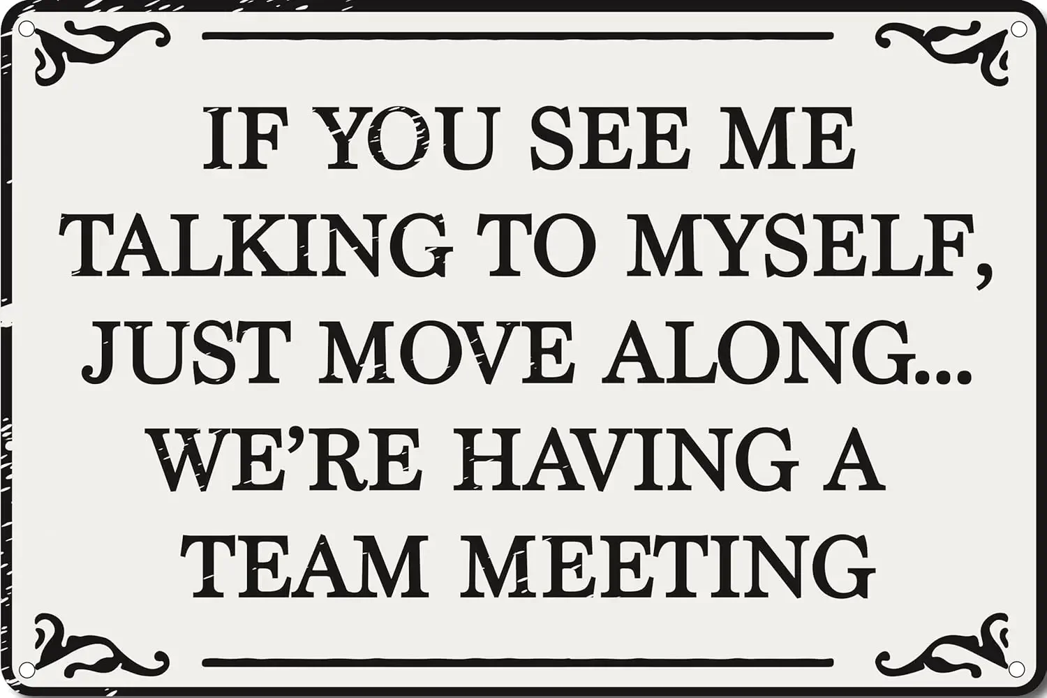 If You See Me Talking To Myself Were Having A Team Meeting  Funny Tin Sign Home Office Bar Cubicle Decor-aluminum