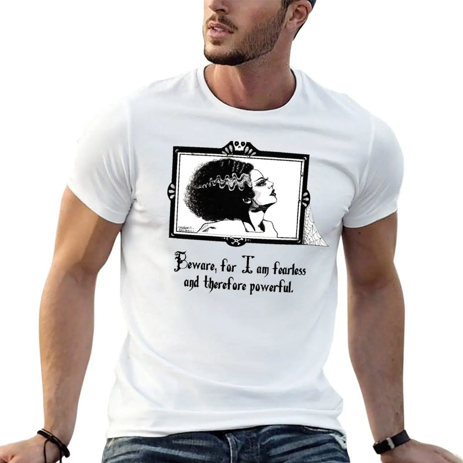 Beware, for I am fearless and therefore powerful. T-Shirt quick drying Personalized t-shirt luxury clothes men