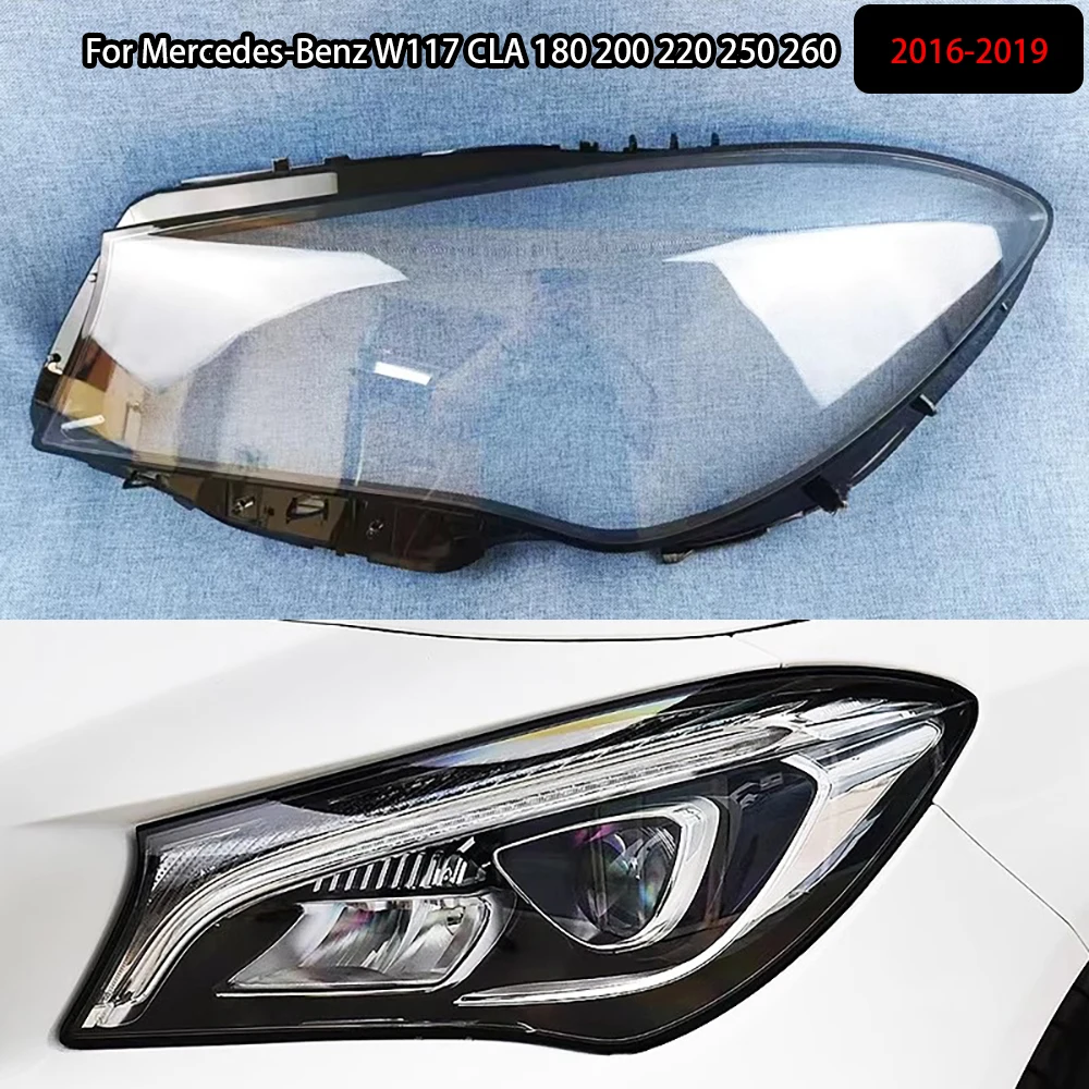 

For Mercedes-Benz W117 CLA 180 200 220 250 260 2016-2019 Car Front Headlight Lens Cover Auto Case Headlamp Glass Lampshade