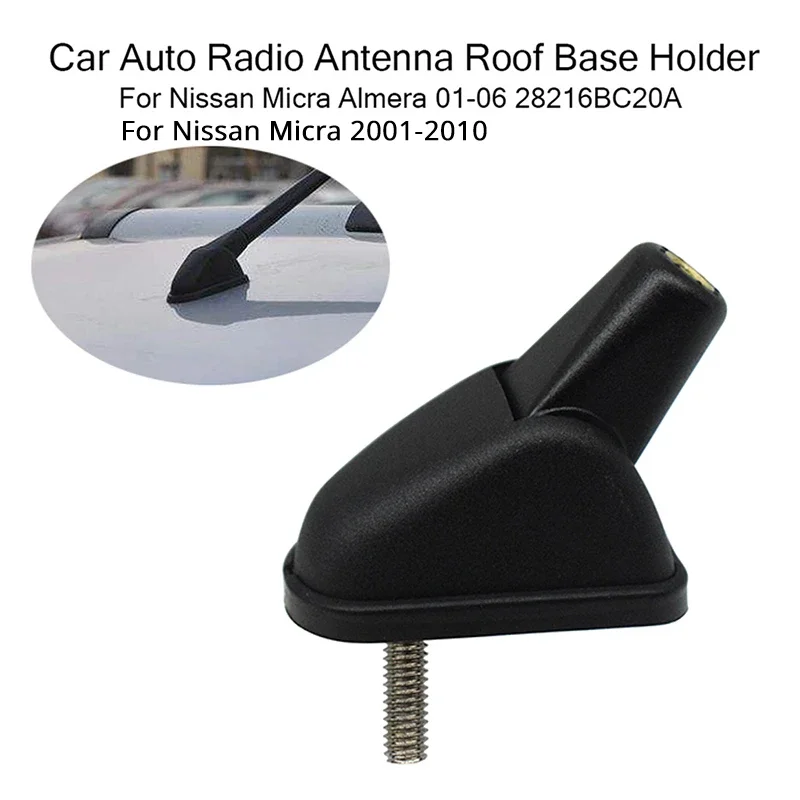 Car Roof Radio Aerial Antenna Black Base For Nissan Micra 2001-2007 2008 2009 2010 Auto Exterior Aerials Holder 28216BC20A Parts