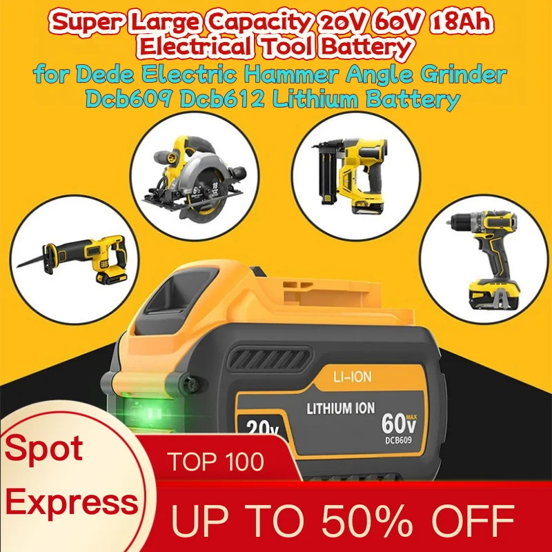 Super Large Capacity 20V 60V 18Ah Electrical Tool Battery for Dede Electric Hammer Angle Grinder Dcb609 Dcb612 Lithium Battery
