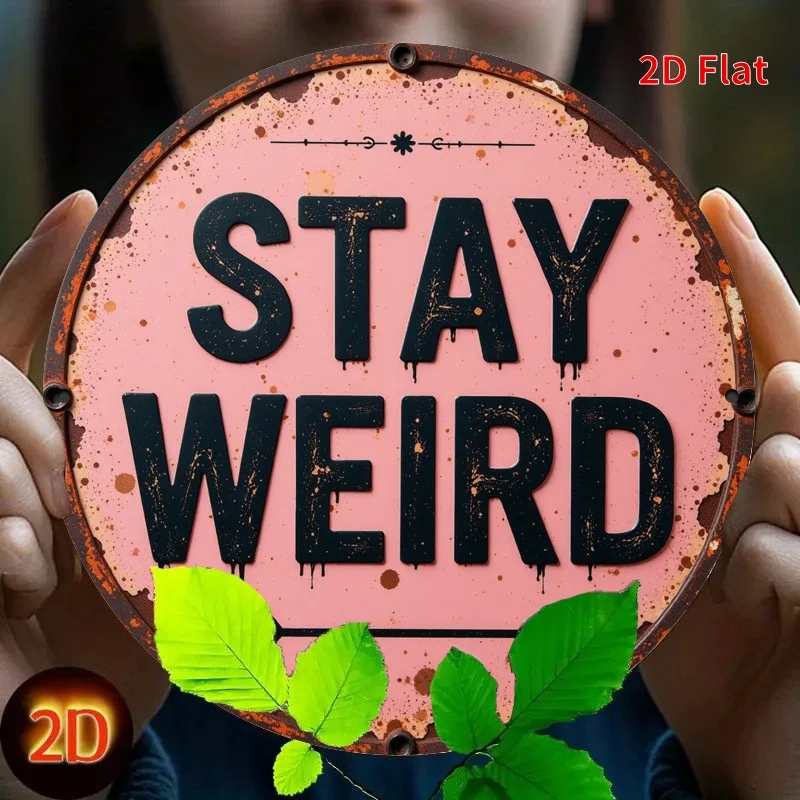 [Stay Weird Rundes Metallschild] Stay Weird 2D-Flachdruck Rundes Eisen-Metallschild – 7,87 x 7,87 Zoll Vintage Rustikale Wandkunst mit Distr