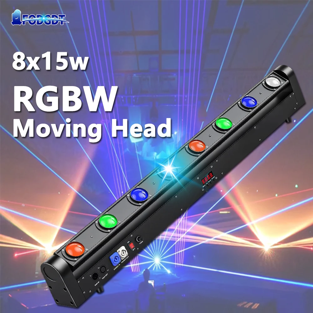 

8X15W LED RGBW Beam Moving Head Lights Bar DMX Control Multicolor Light Satge Professional Lighting for DJ DISCO Wedding Party