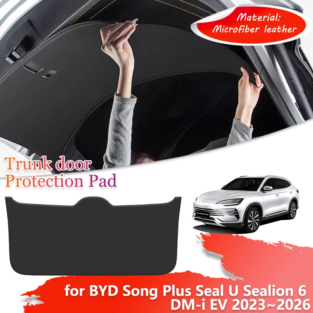 Trunk Tailgate Protection Mat for BYD Song Plus Seal U Sealion 6 DM-i EV 2023~2026 2024 Car Door Anti-dirty Cover Pad Accessorie