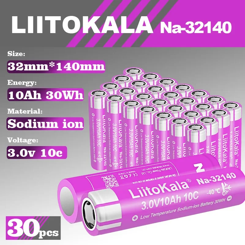 30pcs LiitoKala 3V10Ah Na-32140 Sodium Ion Battery Grade A Rechargeable for Scooters Tools Cars Drone Toy Flashlight Battery