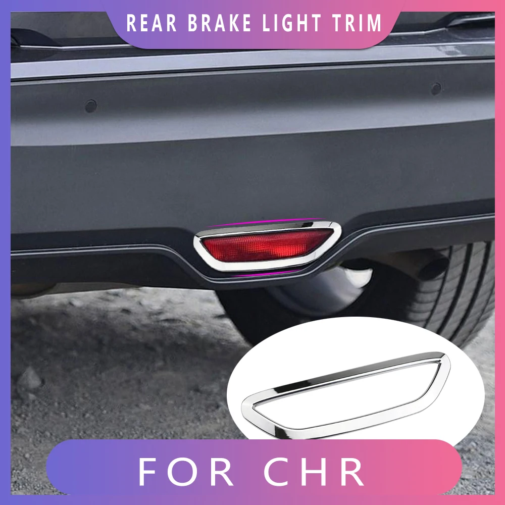 ABS Chrome Rear Trunk Bumper Tail Stop Brake Light Lamp Cover Trim Frame for Toyota C-HR CHR 2016-2022 Accessories