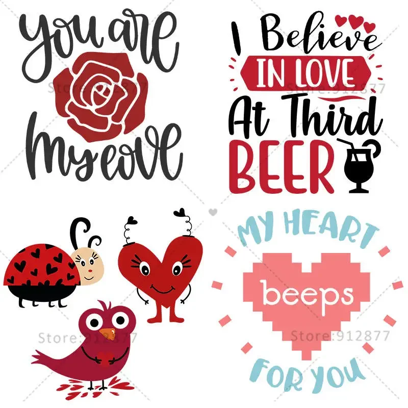 Heat Transfers Cuter Than Cupid I Believe in Love At Third Beer You Are so Stinkin' Awesome Warning Heart Stealer My Heart Beeps