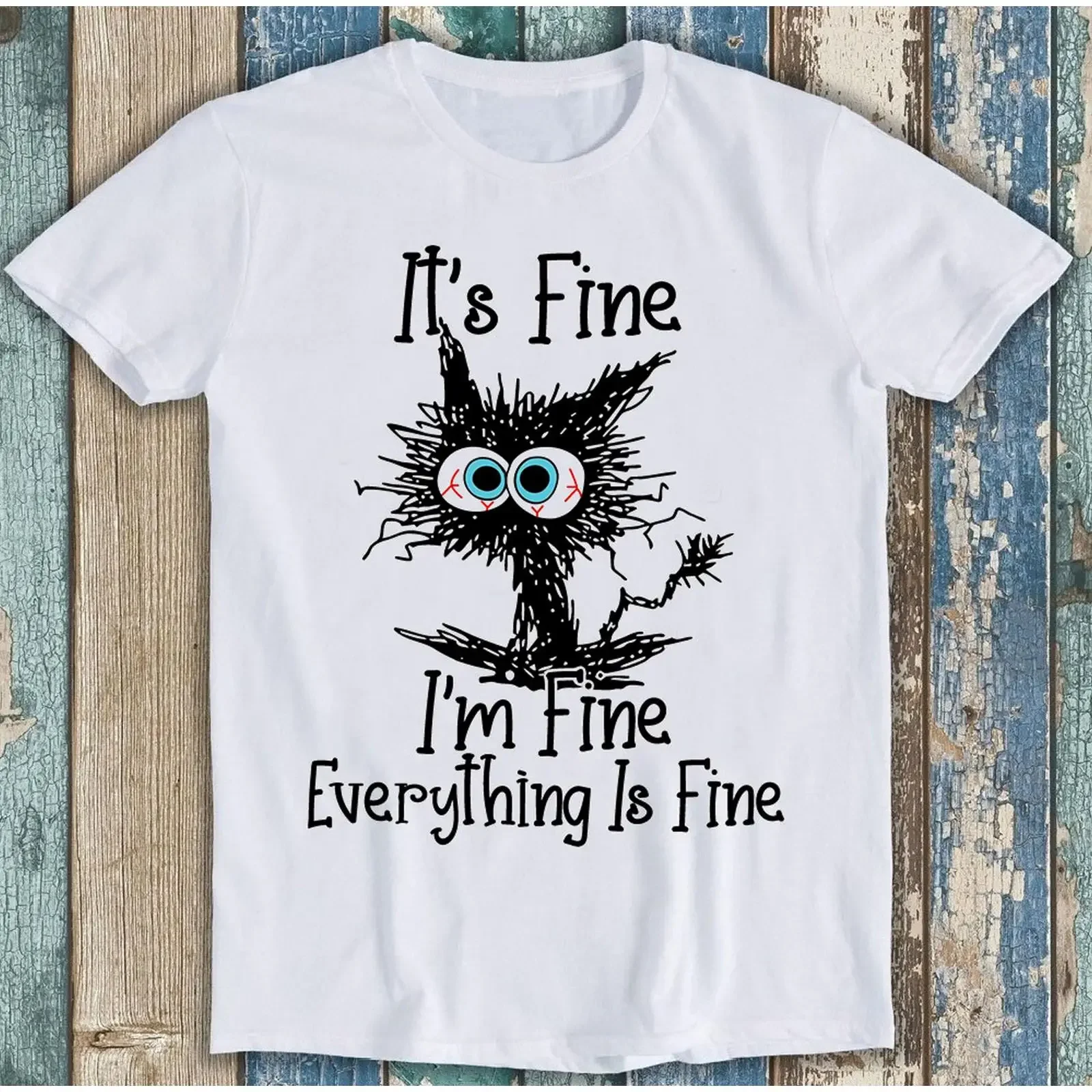 It amp 39 s Fine I m Everything Is Black Cat Funny T Shirt T1722 vintage Washed Top For Everyday Wear Casual homme fashion