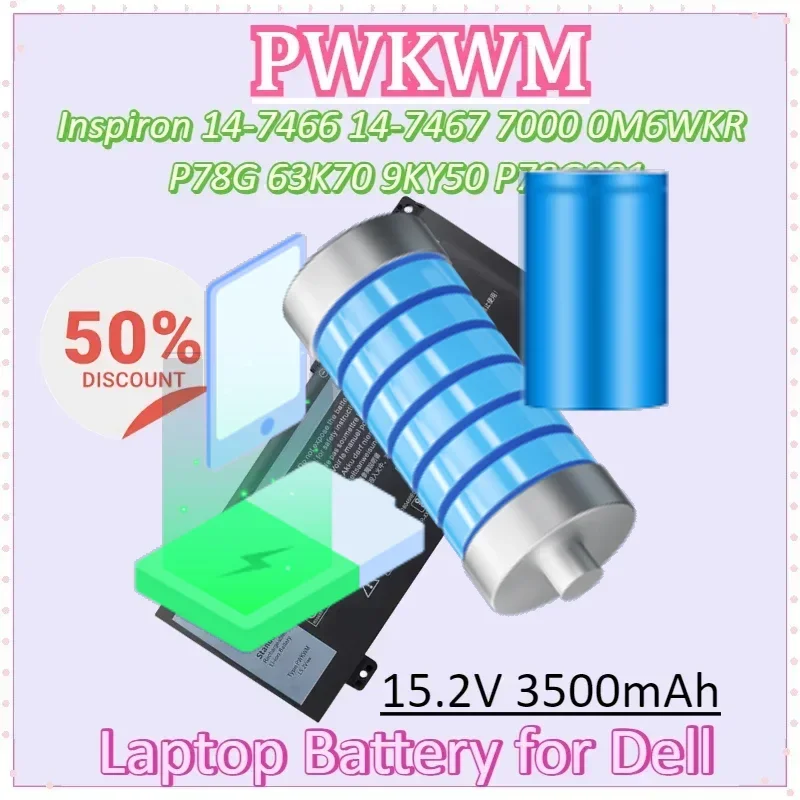 

PWKWM 15.2V 3500mAh 56Wh Laptop Battery for Dell Inspiron 14-7466 14-7467 7000 0M6WKR P78G 63K70 9KY50 P78G001 9KY50