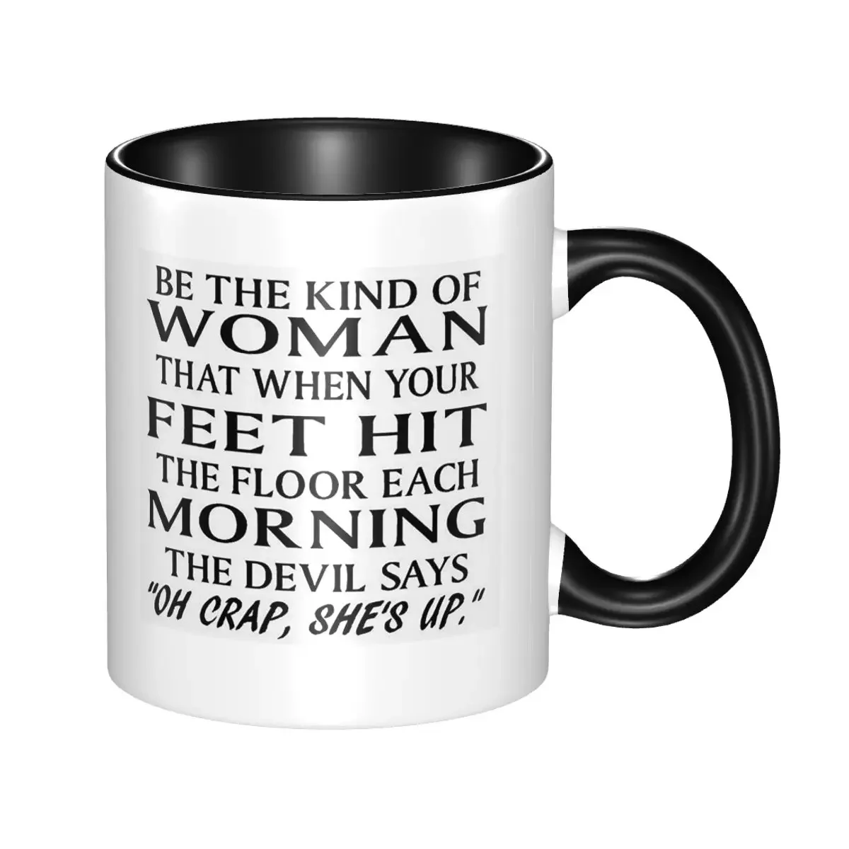Taza de Cerámica Divertida con Frase en Inglés: Be The Kind Of Woman The Devil Says Oh Crap She's Up, para Café, Té, Leche, Regalo para Amigos