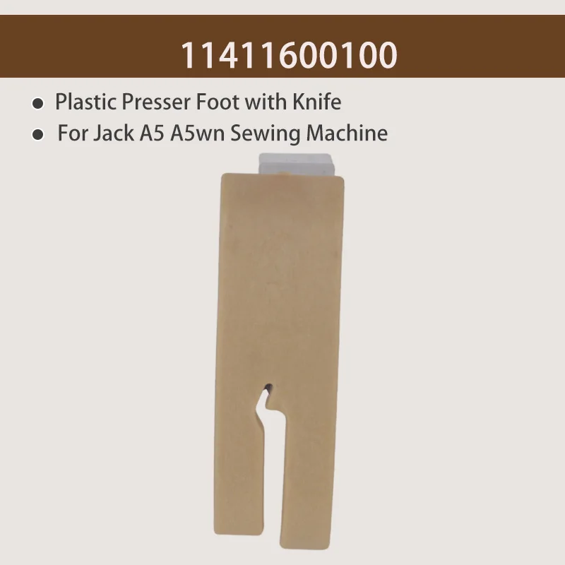 1PCS New Original 11411600100 Plastic Presser Foot with Knife Anti-Bird Nest Cutting Thread for Jack A5 A5wn Sewing Machine