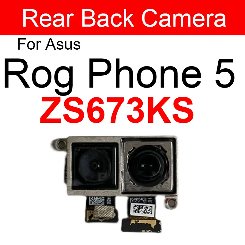 Front Samll & Rear Main Camera For ASUS ROG Phone 5 ZS673KS I005DA Back Camera Links Mainboard Flex Cable Replacement Parts