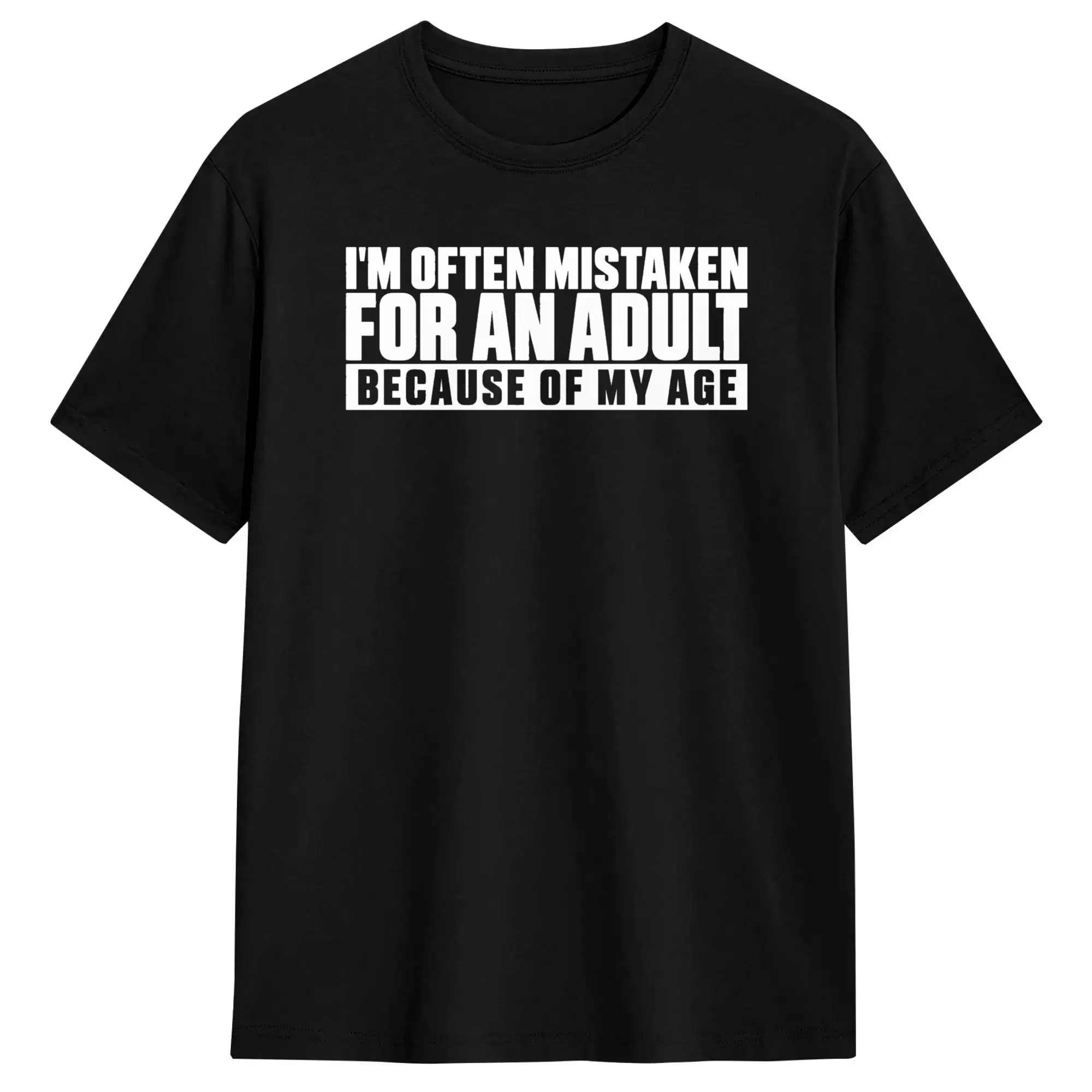 Often Mistaken Adult Because of My Age Funny T Shirt Summer  Harajuku T Shirts Pure Cotton O-Neck Oversized Clothes Vintage