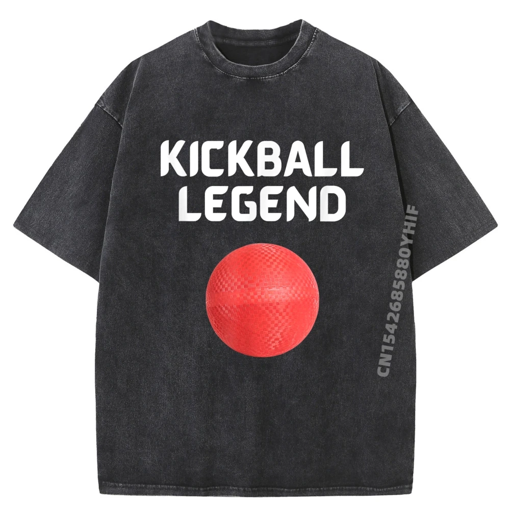 

Casual Kickball Legend Kickball Player Men T-shirt Gift Idea Discount Men T-shirt Breathable Washed Tshirts
