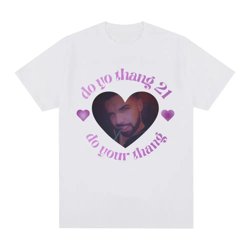 Rapper Drake T Shirt Do Yo Thang 21 Do Yo Thang Funny Meme T Shirt Men's Hip Hop Vintage  Short Sleeve Tee Shirt Oversized