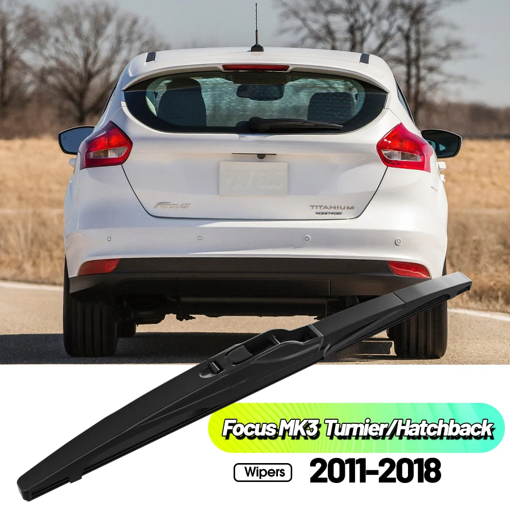 

12-дюймовая щетка омывателя заднего лобового стекла для Ford Focus 3 III RS Turnier и хэтчбек 2011-2018, автомобильные аксессуары