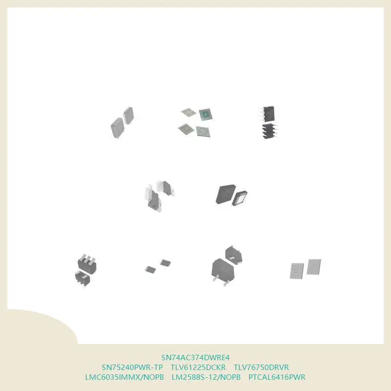 SN74AC374DWRE4 SN75240PWR-TP TLV61225DCKR TLV76750DRVR LMC6035IMMX/NOPB LM2588S-12/NOPB PTCAL6416PWR