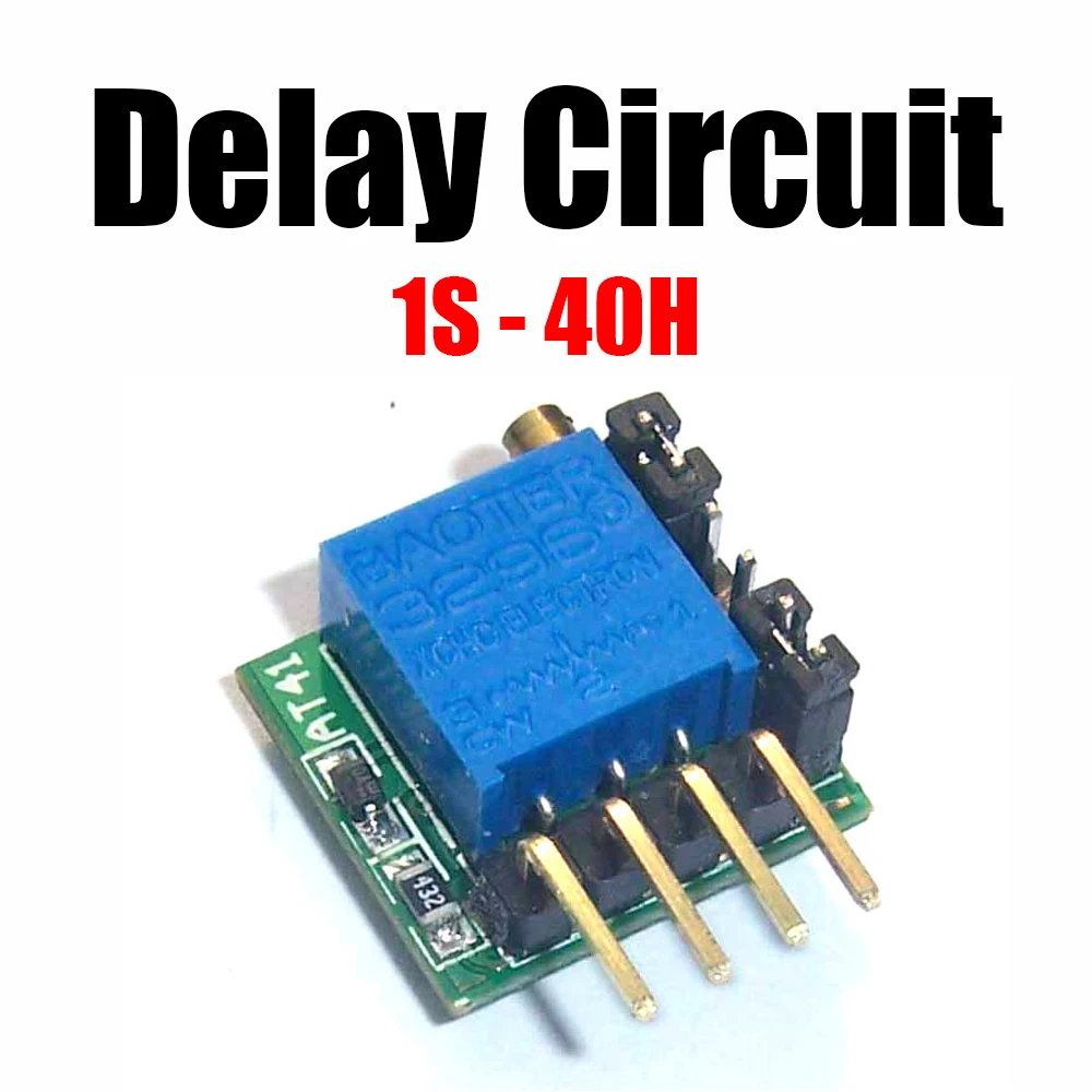 AT41 Delay Circuit Module Timing Switch 1S-40 Hours DC 3-27V 5V 12V 24V Over NE555 Delay Time