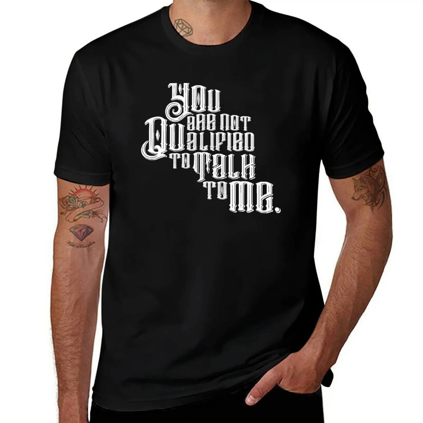 The Untamed: You Are Not Qualified To Talk To Me T-Shirt Outdoor Sports Lightweight Tee