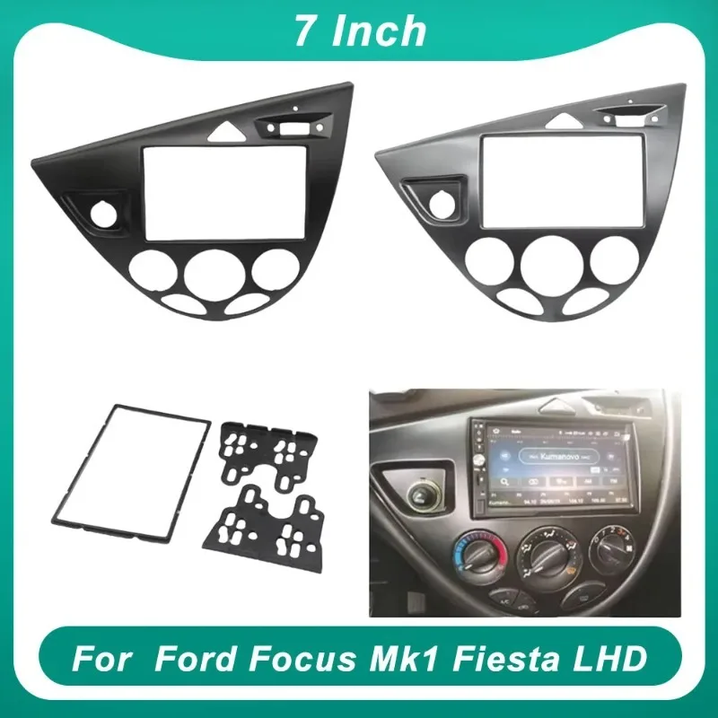 7 Inch Car Radio Fascia Frame For Ford Focus MK1 Fiesta LHD AndroidMP5 Stereo Player 2 Din Head Unit Panel Dash Installation