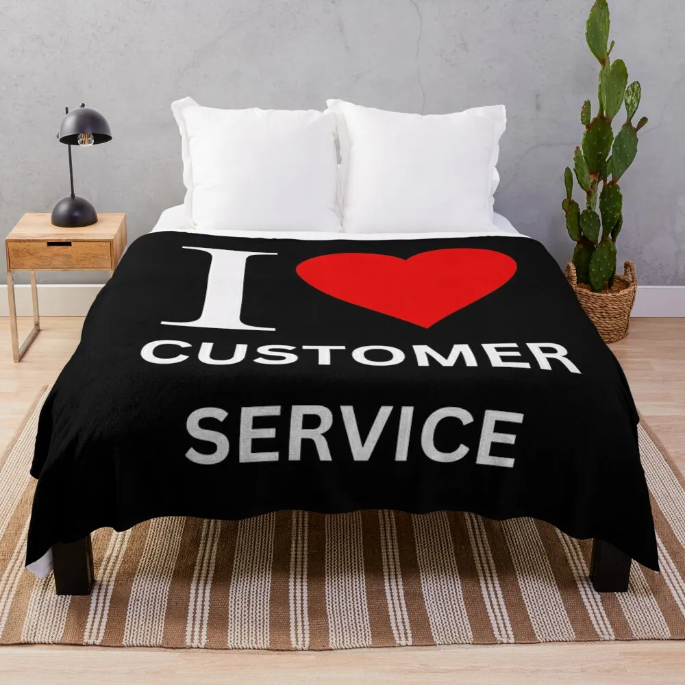 

I  Love Customer Service (Customer Service Dept. Staff) Throw Blanket Sofas Comforter warm for winter wednesday Blankets