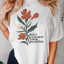 Don't Look Away From Palestine Flag T-shirts Flowers Design T Shirt Women's Cotton T-shirt Summer Short Sleeve Tee Women Clothes