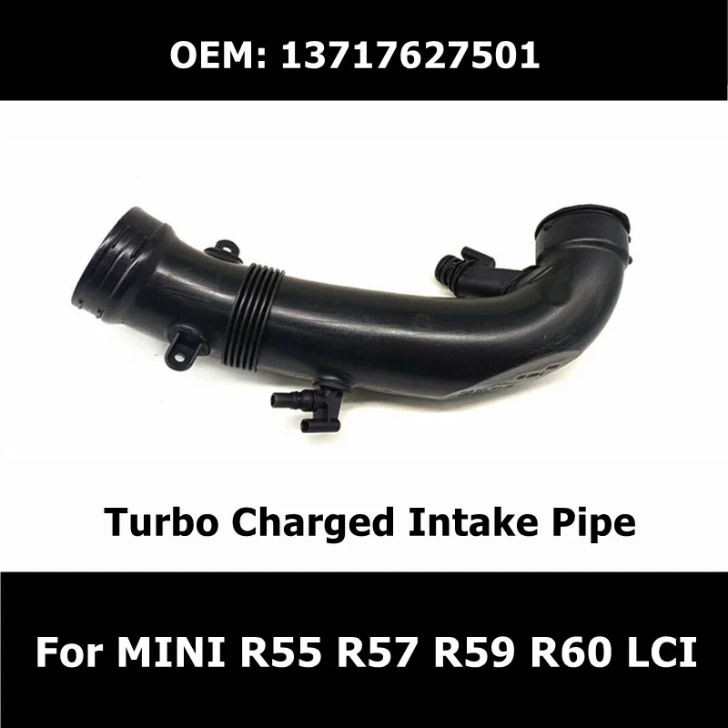 13717602692 13717607778 13717627501 Turbo Charged Intake Pipe Air Intake Turbo Hose For MINI R55 R57 R59 R60 LCI