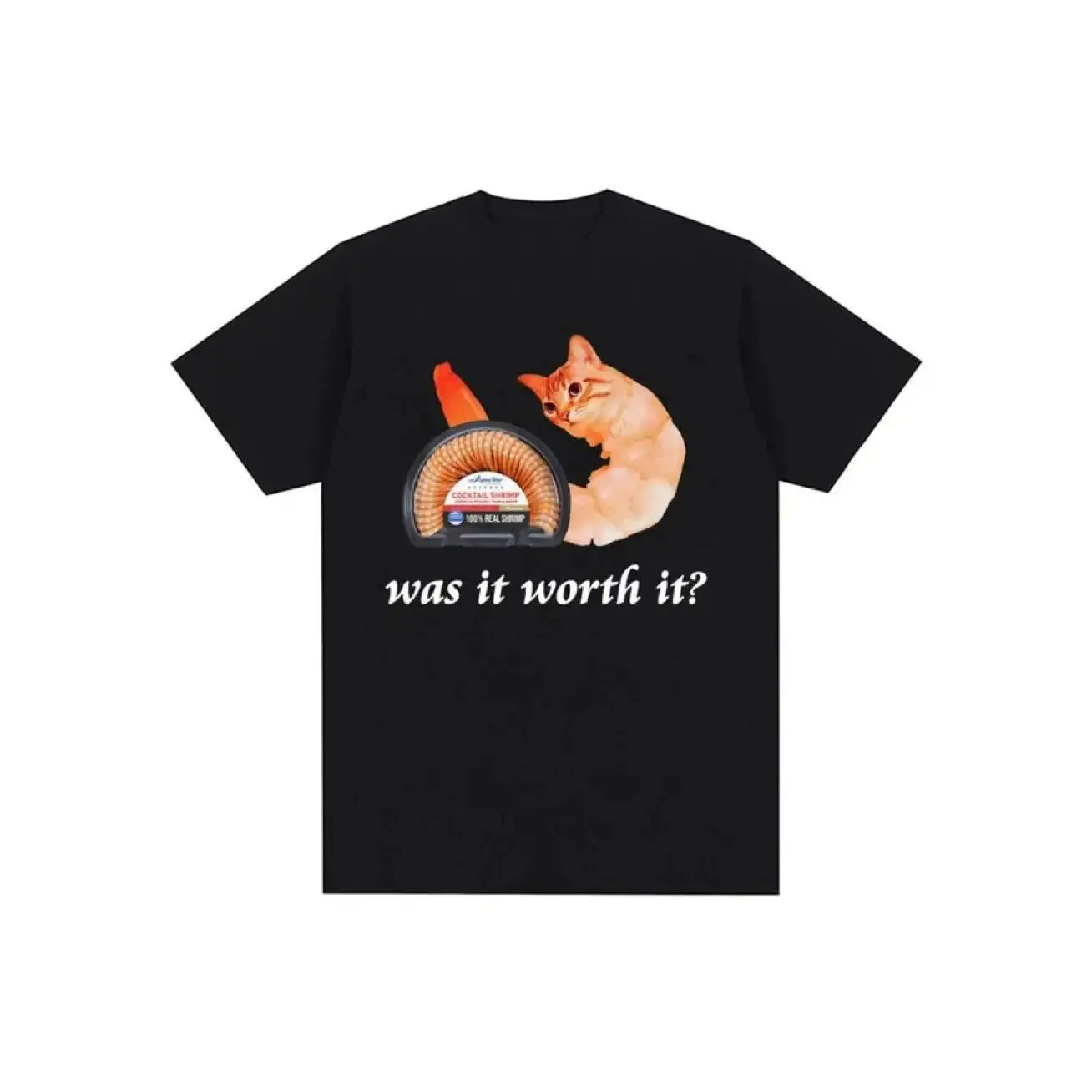 Was It Worth It Shrimp Funny Cat Meme T Shirt Fashion Joke Men Women Tee Cotton Loose Casual Personality T-shirt Streetwear77899