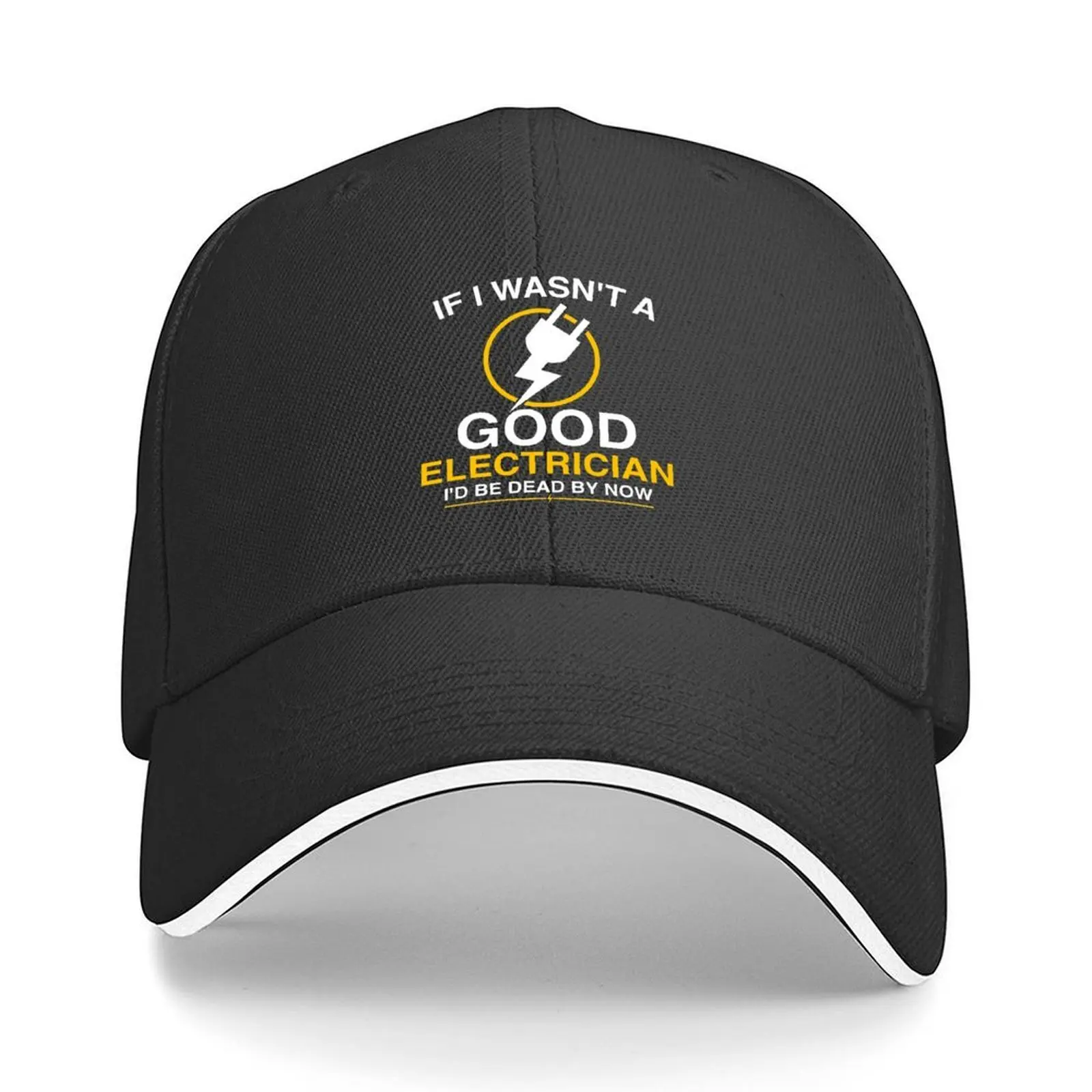 

If I Wasn't A Good Electrician I'd Be Dead By Now - Funny Electrician Gift - Electrician Work - Retired Baseball Cap