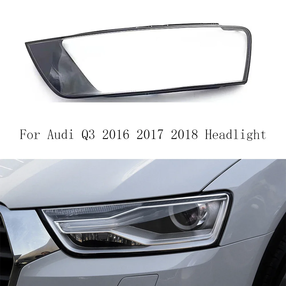 

For Audi Q3 2016 2017 2018 Headlight Plastic Cover Transparent Shade Lens Lampshade Shell Headlamp Housing Plexiglass