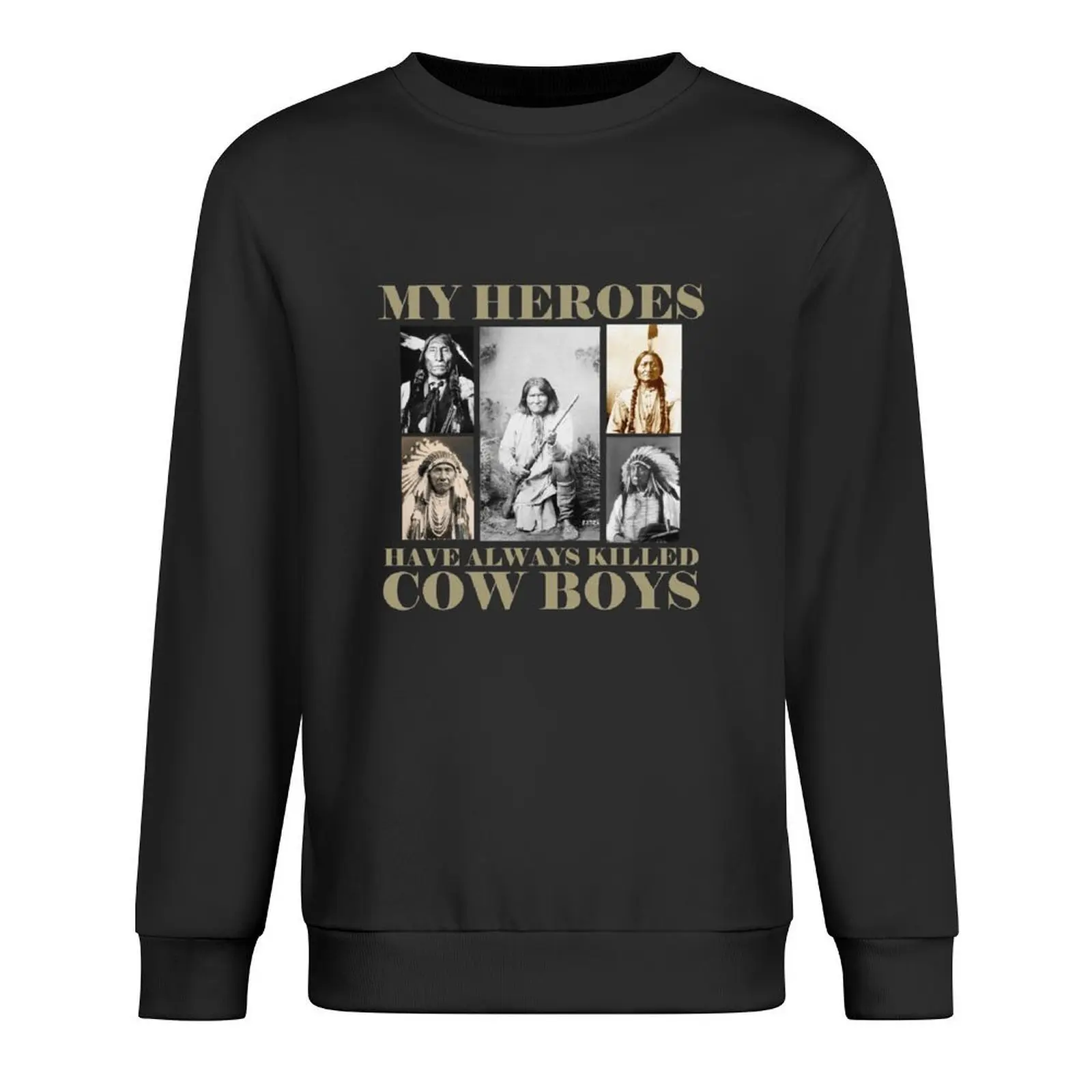 My Heroes Have Always Killed Cowboys Native copy Pullover mens clothing winter clothes hoody