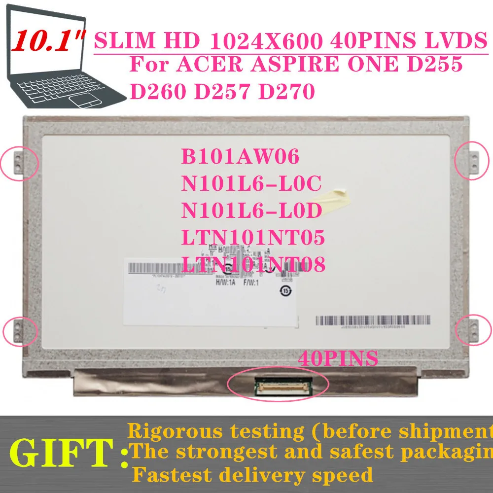 B101AW06 V.0 V.1 FIT M101NWT2 R5 BA101WS1-100 LTN101NT05 LTN101NT08 N101L6-L0D N101LGE-L41 FOR ACER ASPIRE ONE D255 D260 D257