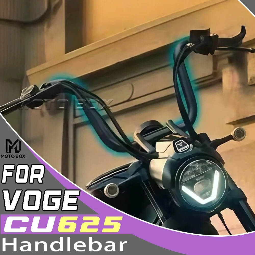 

For VOGE CU625 Motorcycle Ape Hanger Rise Handlebar High / Low Handlebar Modified Accessories
