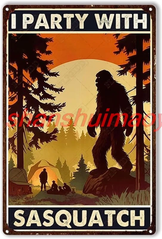 Tin Plaque Camping and Bigfoot I Party with Sasquatch for Living Room Bedroom Deccor 8x12inch-Tin Sign 7855