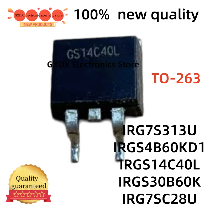 10-20 Unidades 100% Novas IRGS30B60K IRGS14C40L GS30B60K GS14C40L GS4B60KD1 G7SC28U IRGS4B60KD1 IRG7SC28U IRG7S313U G7S313U TO-263