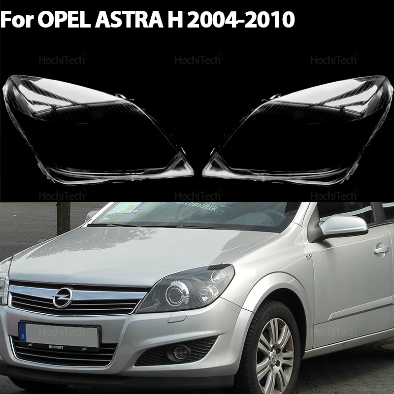 

Для OPEL ASTRA H 2004 2005 2006 2007 2008 2009 2010 прозрачный корпус, крышка объектива передних фар, стеклянная крышка лампы