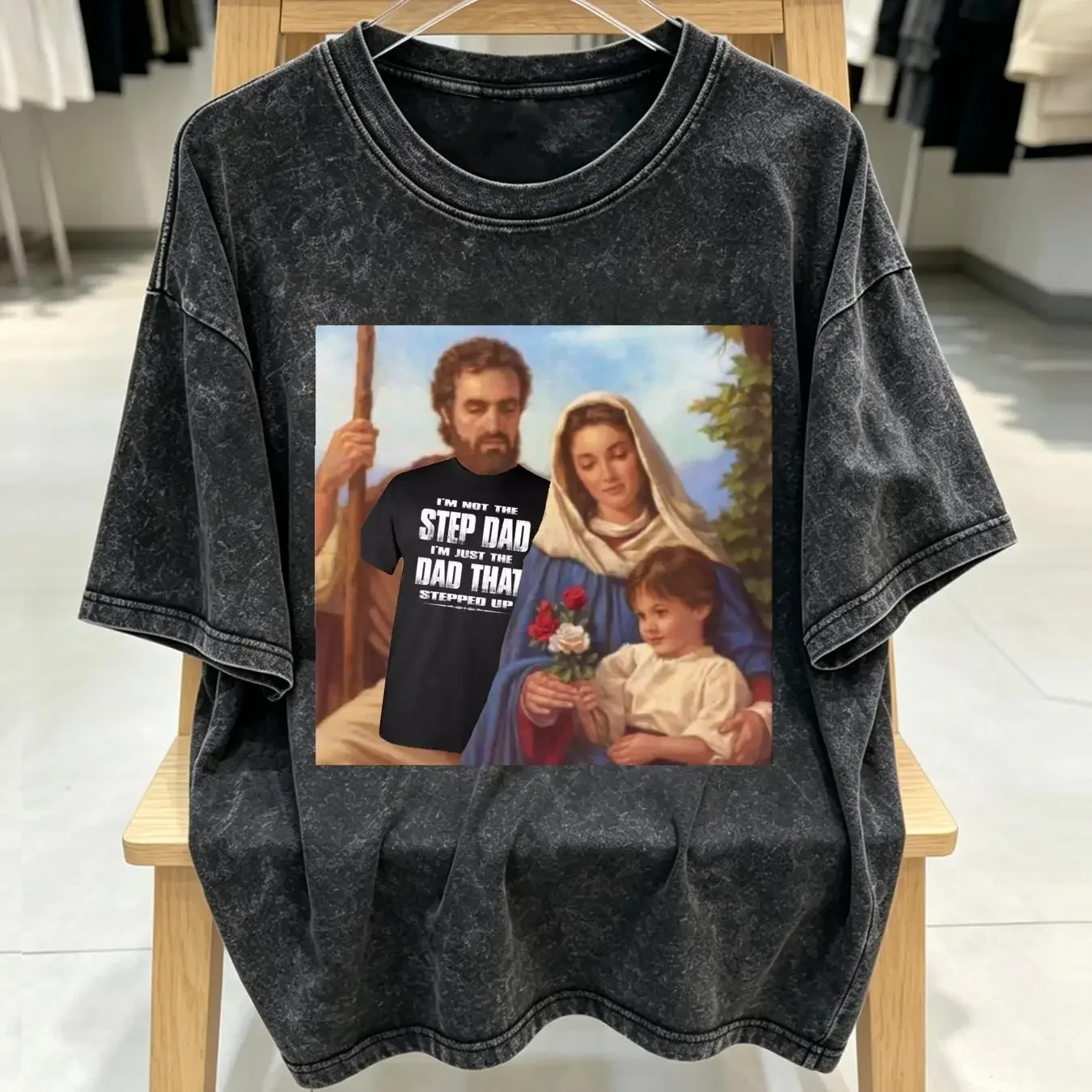 washed T Shirt Funny Joseph Mary And Jesus I'm The Dad That Stepped Up vintage Washed Slightly Soft fashion Breathable