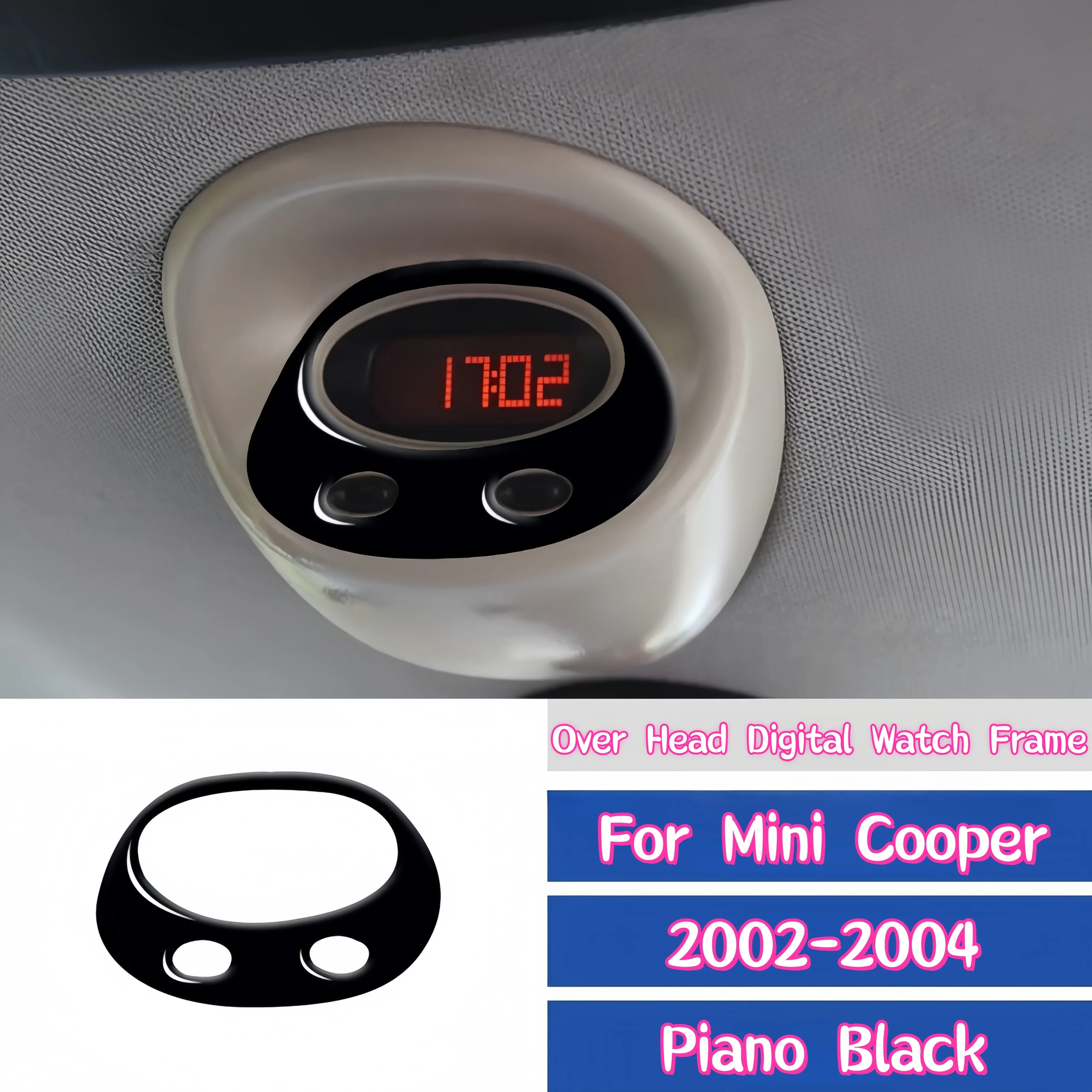 For Mini Cooper R50 R53 2002-2004 Piano Black Car Over Head Digital Watch Frame Trim Cover Decor Sticker Interior Accessories