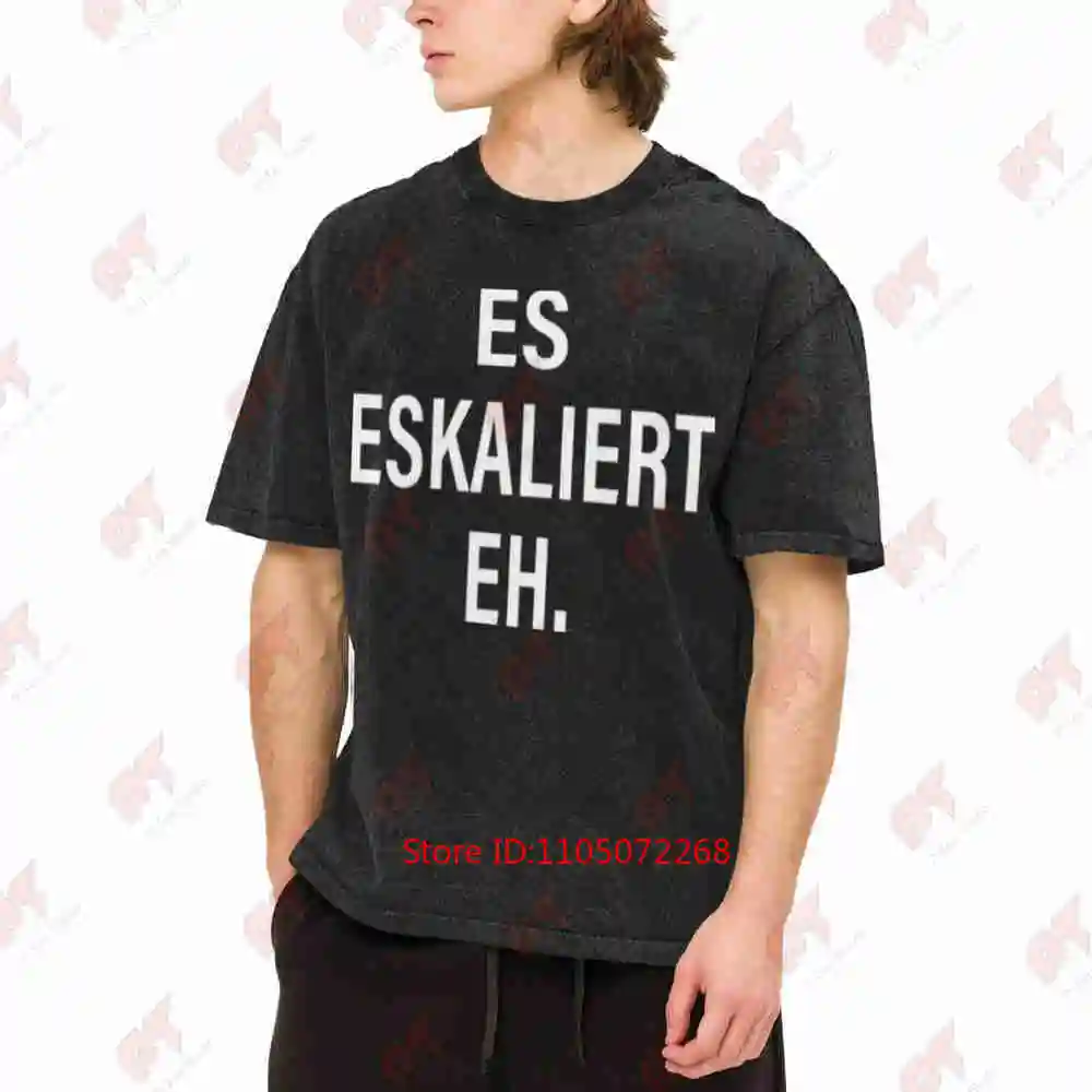 Bold Escalated It Escalates Anyway Slogan Vintage Washed Tee Pure Cotton T-Shirt