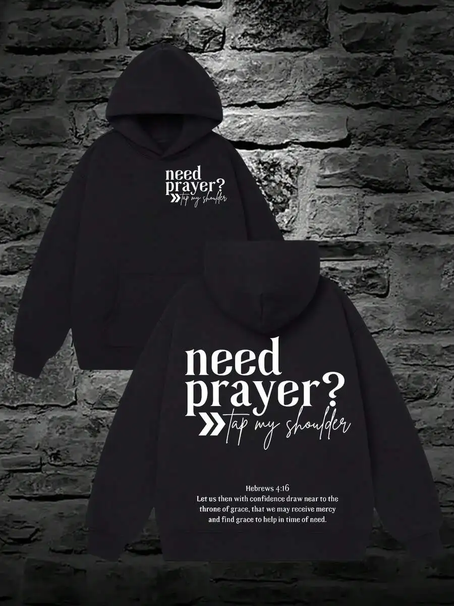 

Need Prayer Tap My Shoulder Hebrews 4:16 Graphic Hoodie Unisex Streetwear Hooded Sweatshirt