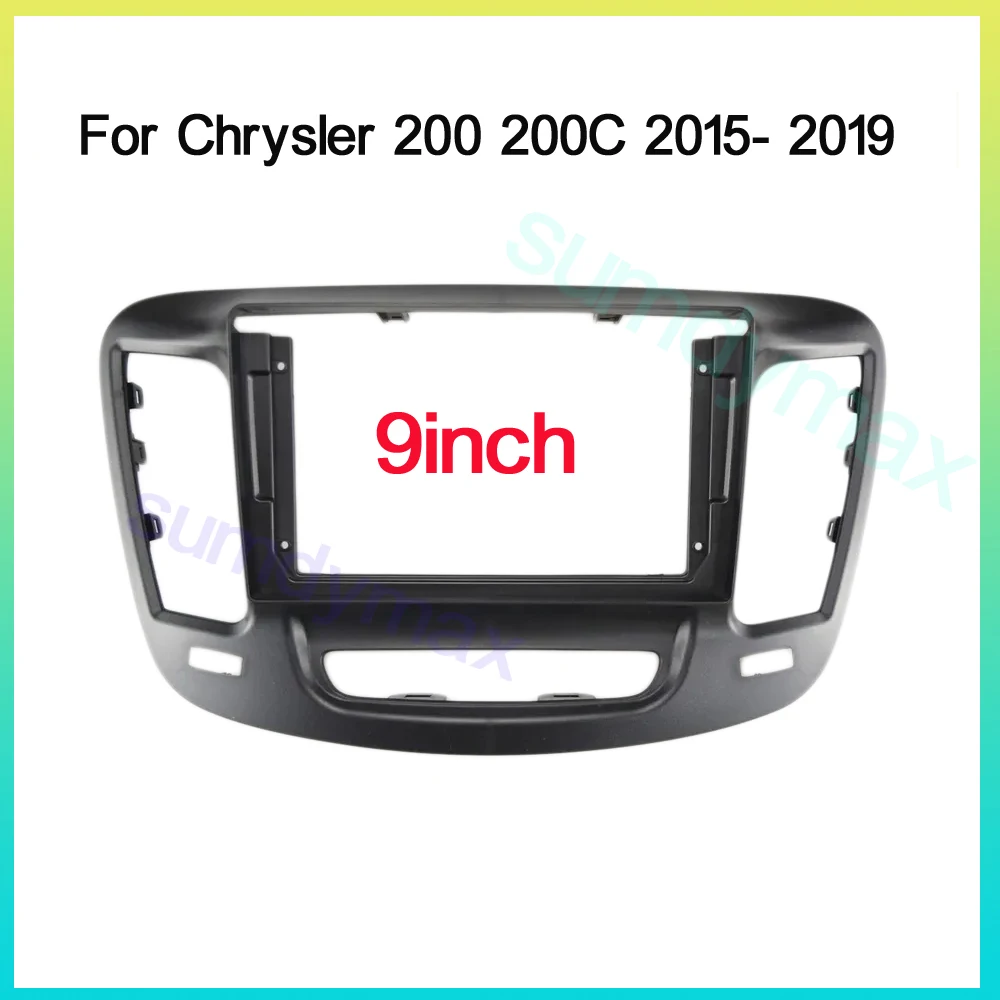 

9 inch 2 Din Car Radio Fascia Frame For Chrysler 200 200C 2015 - 2019 big screen android car Radio Dash Fitting Panel Kit